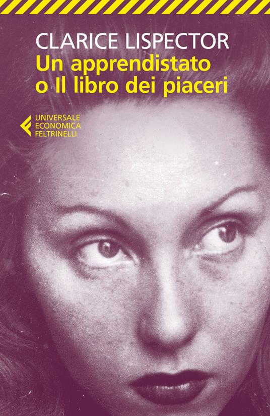 Un apprendistato o il libro dei piaceri - Clarice Lispector,Rita Desti - ebook