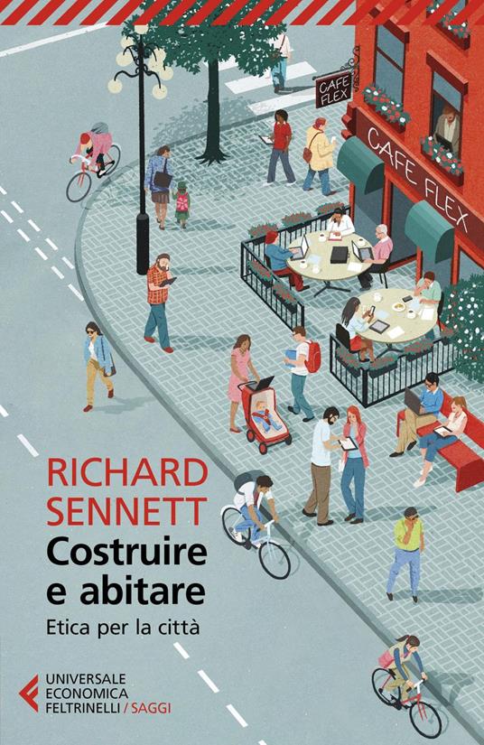 Costruire e abitare. Etica per la città - Richard Sennett,Cristina Spinoglio - ebook