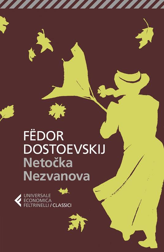 Netocka Nezvanova - Fëdor Dostoevskij,Serena Prina - ebook