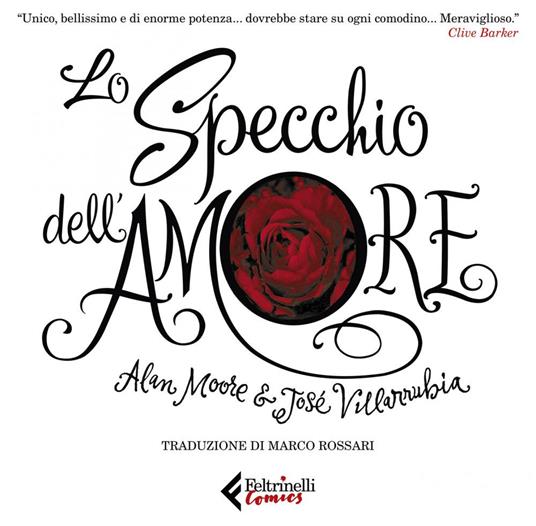 Lo specchio dell'amore - Alan Moore,José Villarubia,Marco Rossari - ebook