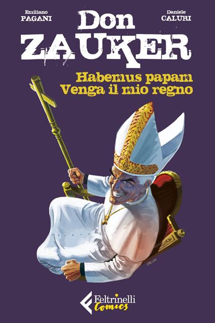 Don Zauker, Habemus papam, Venga il mio regno - Daniele Caluri,Emiliano Pagani - ebook
