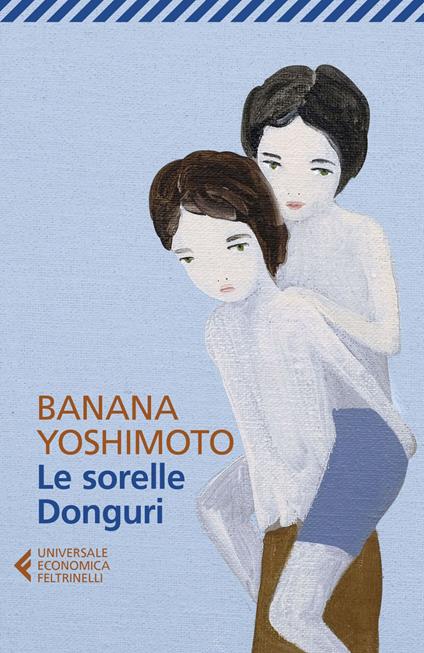 Le sorelle Donguri - Banana Yoshimoto,Gala Maria Follaco - ebook