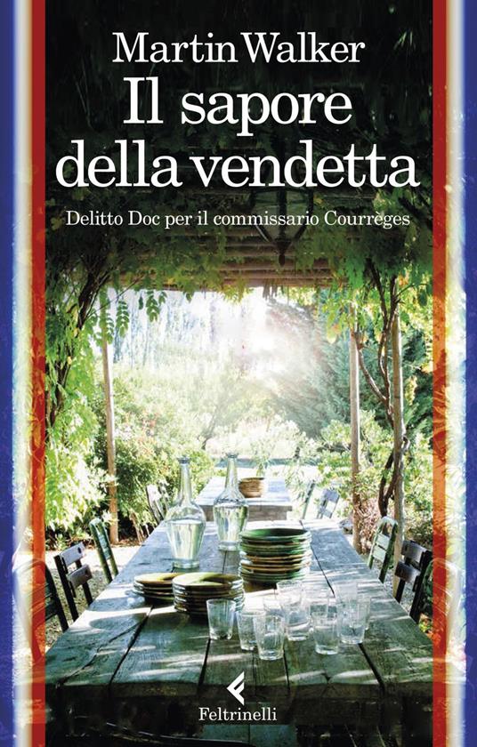 Il sapore della vendetta. Delitto Doc per il commissario Courrèges - Martin Walker - ebook