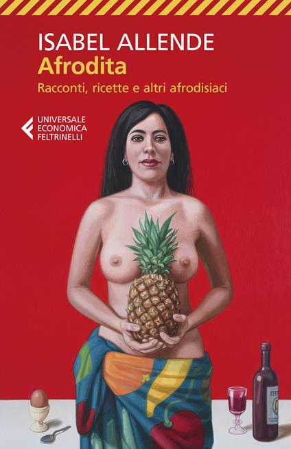 Afrodita. Racconti, ricette e altri afrodisiaci - Isabel Allende,Robert Shekter,Simona Geroldi,Elena Liverani - ebook