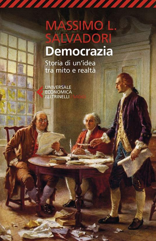 Democrazia. Storia di un'idea tra mito e realtà - Massimo L. Salvadori - ebook