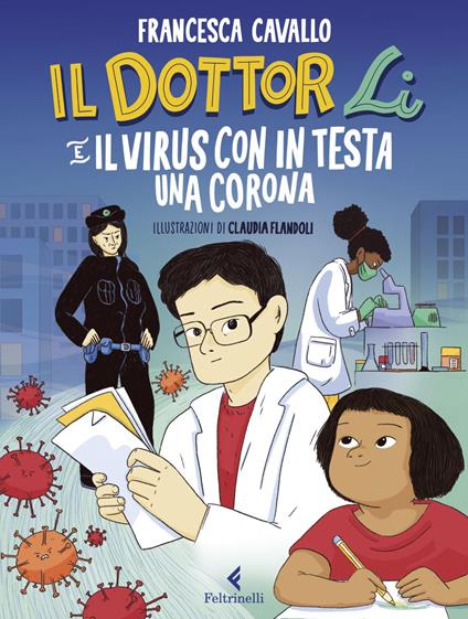 Il dottor Li e il virus con in testa una corona - Francesca Cavallo,Claudia Flandoli - ebook