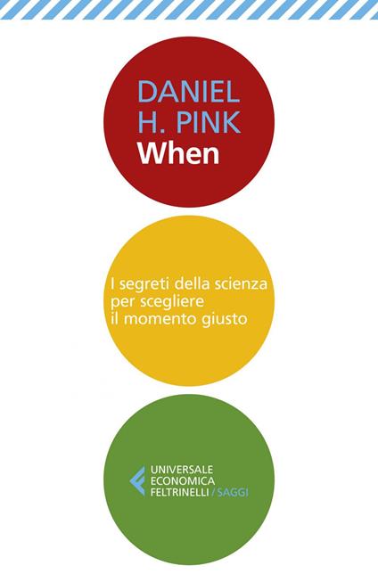 When. I segreti della scienza per scegliere il momento giusto - Daniel H. Pink,Paolo Poli - ebook