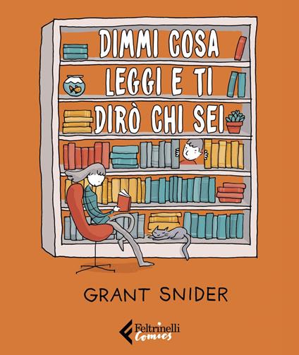 Dimmi cosa leggi e ti dirò chi sei - Grant Snider,Boris Battaglia - ebook