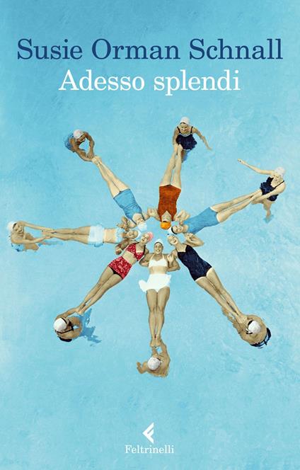 Adesso splendi - Susie Orman Schnall,Chiara Mancini - ebook