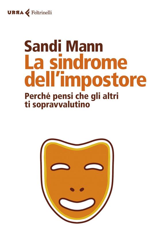 La sindrome dell'impostore. Perché pensi che gli altri ti sopravvalutino - Sandi Mann,Virginio B. Sala - ebook