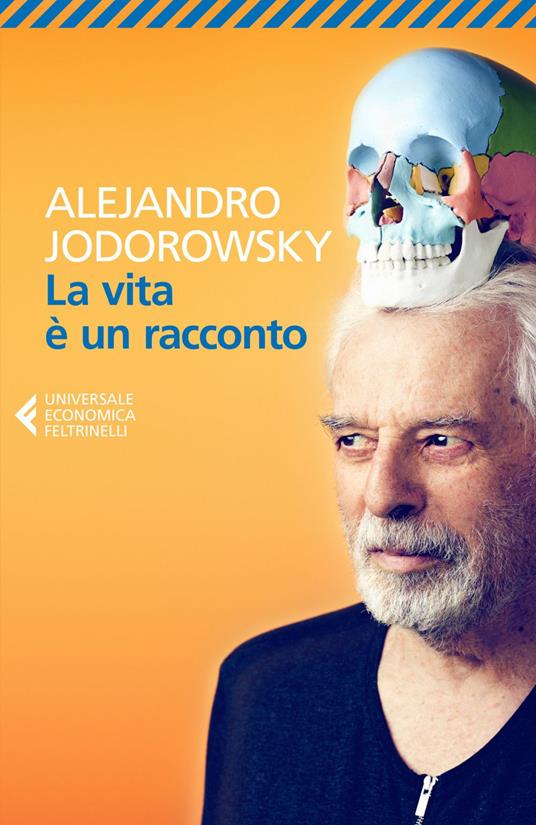 La vita è un racconto - Alejandro Jodorowsky,Michela Finassi Parolo - ebook