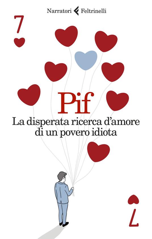 La disperata ricerca d'amore di un povero idiota - Pif - ebook