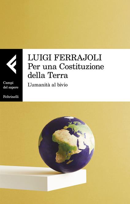 Per una Costituzione della Terra. L'umanità al bivio - Luigi Ferrajoli - ebook