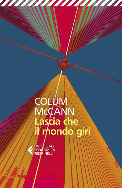 Lascia che il mondo giri - Colum McCann,Marinella Magrì - ebook