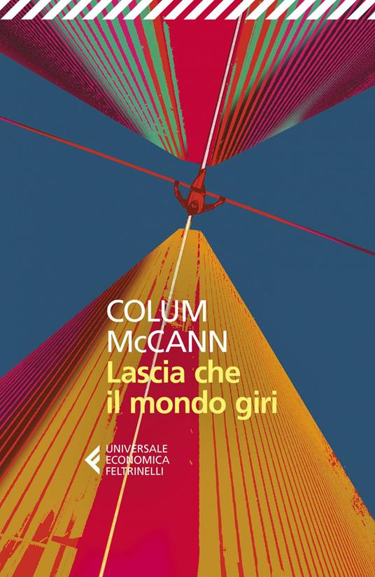 Lascia che il mondo giri - Colum McCann,Marinella Magrì - ebook