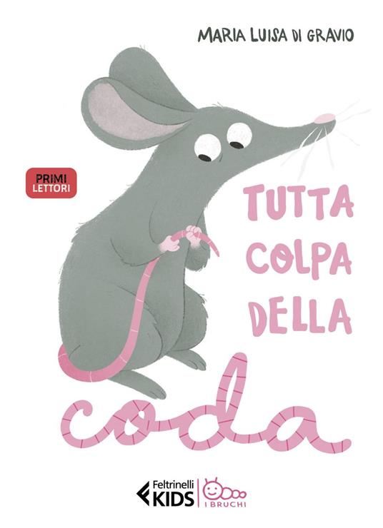 Tutta colpa della coda. Stampatello maiuscolo - Maria Luisa Di Gravio - ebook