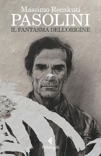 Pasolini. Il fantasma dell'origine - Massimo Recalcati - ebook
