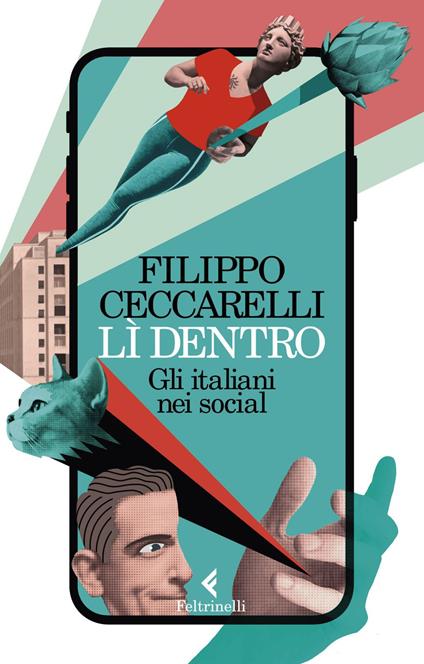 Lì dentro. Gli italiani nei social - Filippo Ceccarelli - ebook
