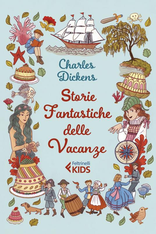 Storie fantastiche delle vacanze - Charles Dickens,Giorgia Marras,Claudia Bacile di Castiglione - ebook