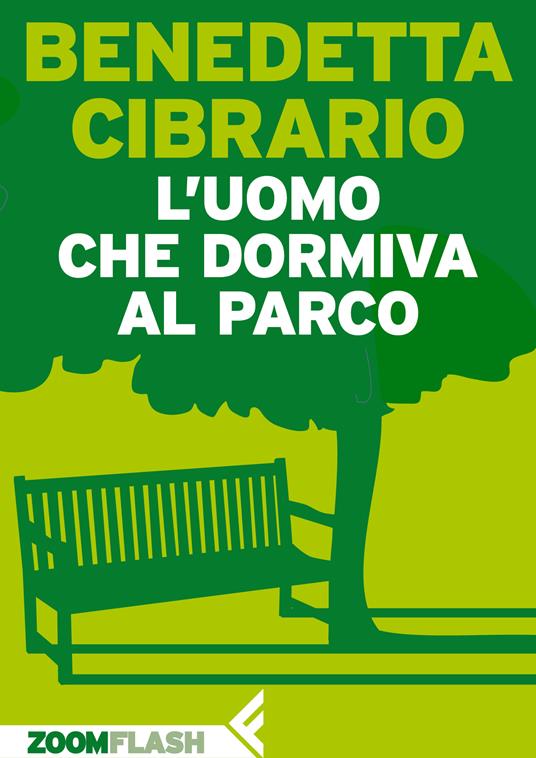 L' uomo che dormiva al parco - Benedetta Cibrario - ebook