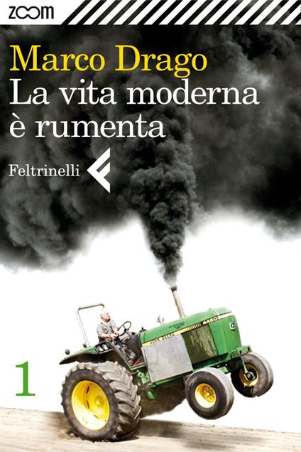 La vita moderna è rumenta. Vol. 1 - Marco Drago - ebook