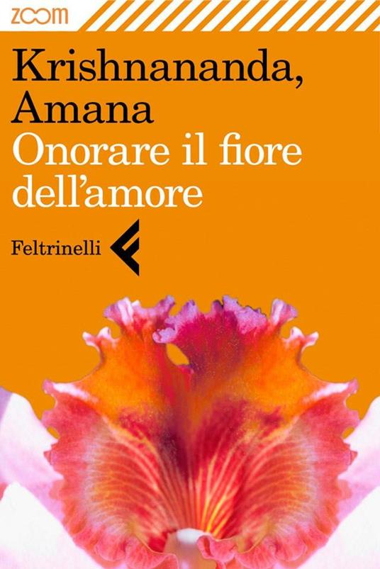Onorare il fiore dell'amore - Amana,Krishnananda - ebook