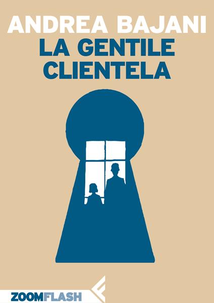 La gentile clientela - Andrea Bajani - ebook