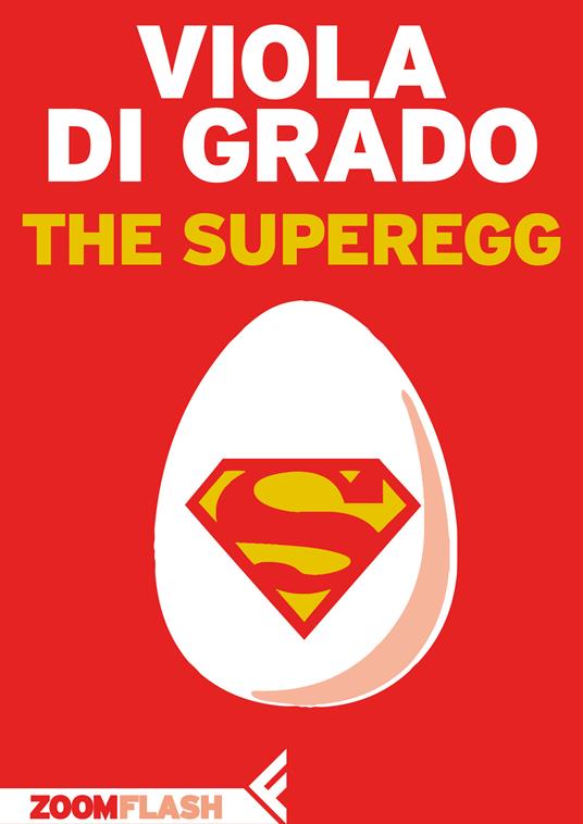 The Superegg - Viola Di Grado,Giulia Maccagnini - ebook