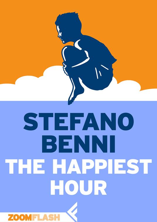 The Happiest Hour - Stefano Benni,Sergio Altieri - ebook