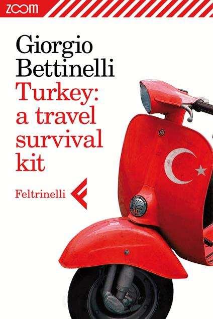 Turkey: a travel survival kit - Giorgio Bettinelli - ebook
