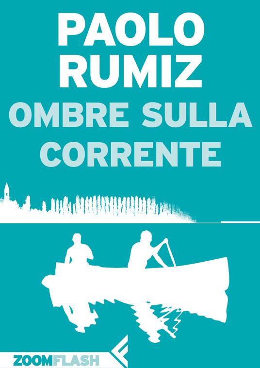 Ombre sulla corrente - Paolo Rumiz - ebook