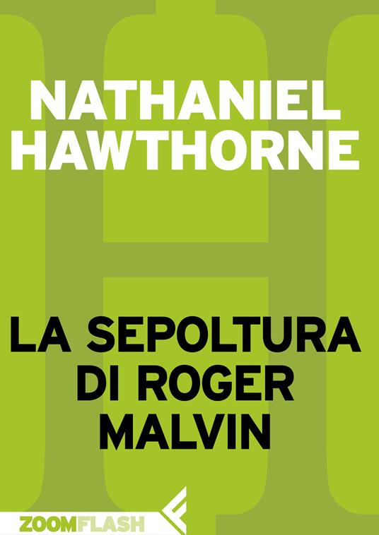 La sepoltura di Roger Malvin - Nathaniel Hawthorne,Igina Tattoni - ebook