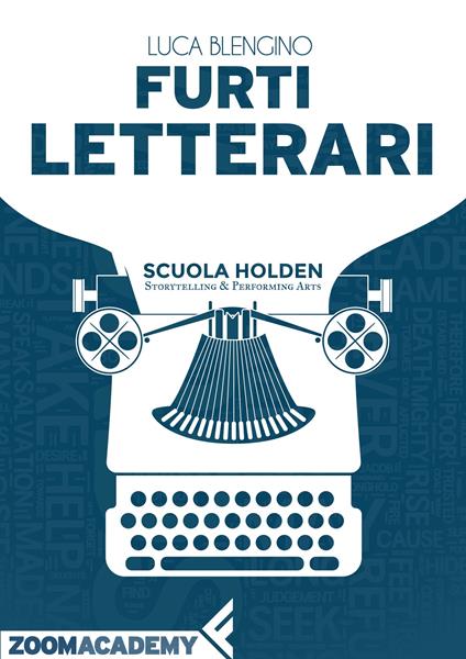 Furti letterari - Luca Blengino,Scuola Holden - ebook