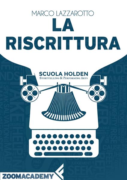 La riscrittura - Marco Lazzarotto,Scuola Holden - ebook