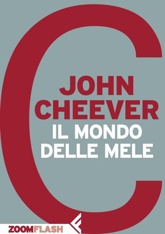 Il mondo delle mele - John Cheever,Leonardo Giovanni Luccone - ebook