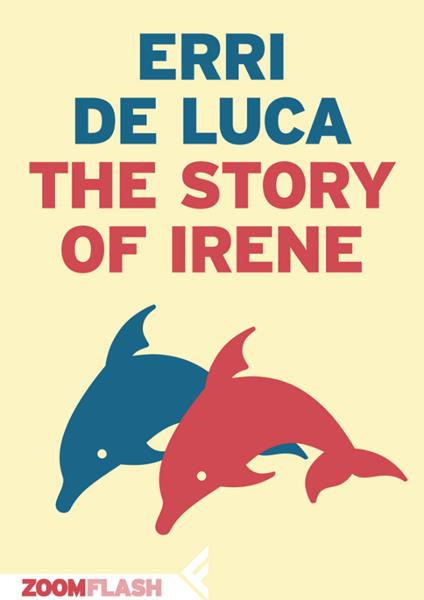 The Story of Irene - Erri De Luca,Jim Hicks - ebook