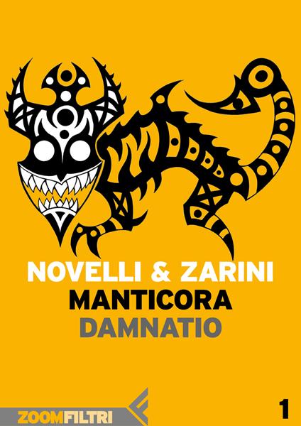 Damnatio. Manticora. Vol. 1 - Andrea Novelli,Gianpaolo Zarini,Sergio Altieri - ebook