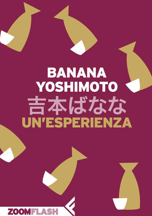 Un' esperienza - Banana Yoshimoto,Alessandro Giovanni Gerevini - ebook
