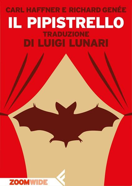 Il pipistrello - Richard Genée,Carl Haffner,Luigi Lunari - ebook