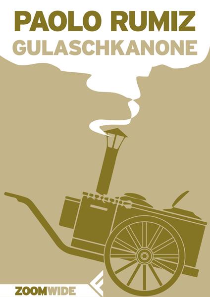 Gulaschkanone - Paolo Rumiz - ebook