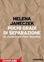 Pochi gradi di separazione. Un racconto per Paolo Borsellino