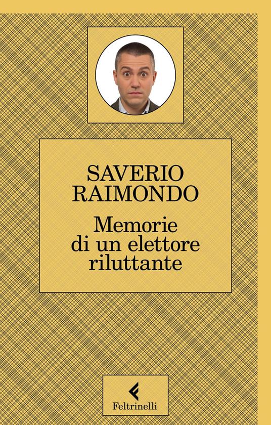 Memorie di un elettore riluttante - Saverio Raimondo - ebook