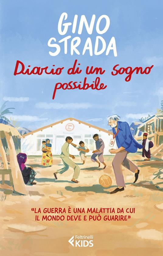 Diario di un sogno possibile - Gino Strada,Simonetta Gola,Marcella Onzo - ebook