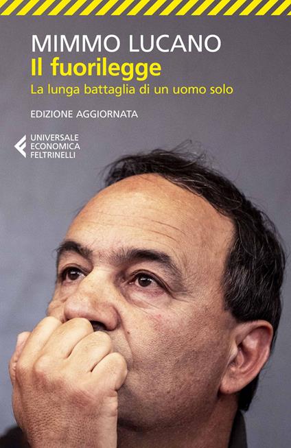 Il fuorilegge. La lunga battaglia di un uomo solo. Nuova ediz. - Mimmo Lucano - ebook