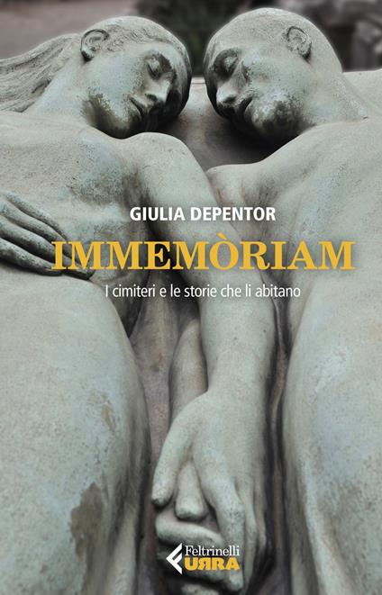 Immemòriam. I cimiteri e le storie che li abitano - Giulia Depentor - ebook