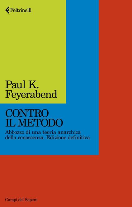 Contro il metodo. Abbozzo di una teoria anarchica della conoscenza - Paul K. Feyerabend,Libero Sosio - ebook