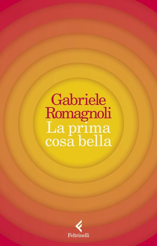 La prima cosa bella - Gabriele Romagnoli - ebook
