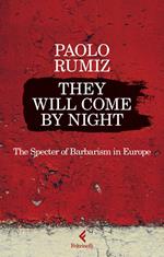 They will come by night