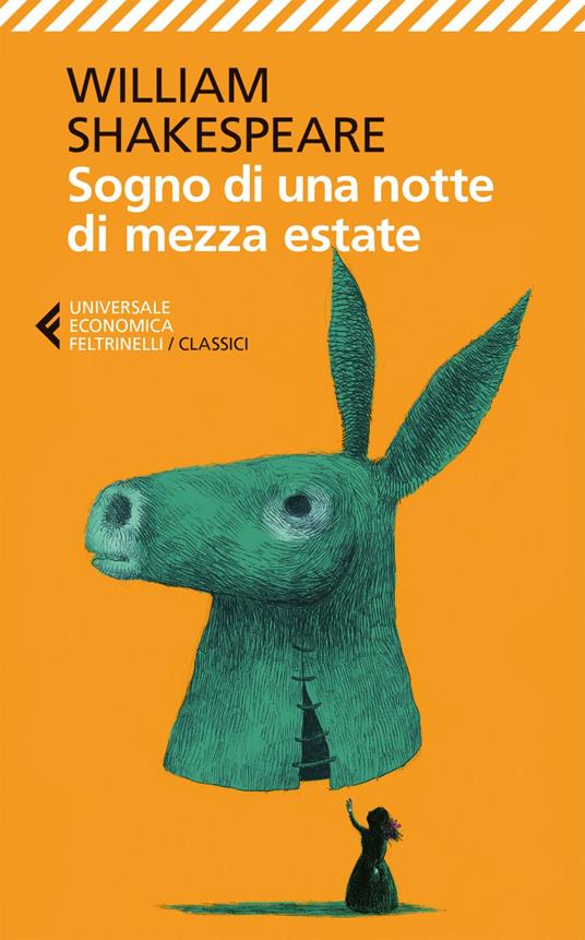 Sogno di una notte di mezza estate. Testo originale a fronte - William Shakespeare,Nadia Fusini,Agostino Lombardo - ebook