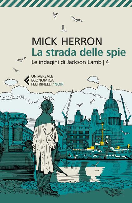 La strada delle spie. Le indagini di Jackson Lamb - Mick Herron,Alfredo Colitto - ebook